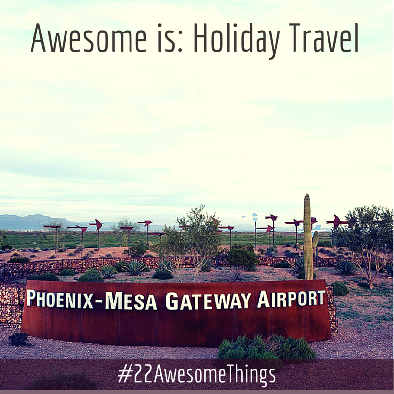 22 Awesome Things - Holiday Travel