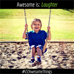 22 Awesome Things- Laughter Featured Image